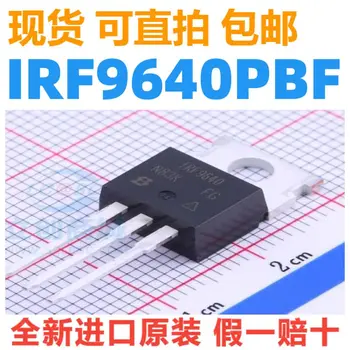 100% Оригинальный Новый IRF9640PBF IRF9640 MOS 11A/200V TO220