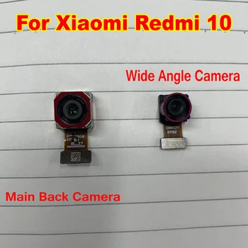 Оригинал Хорошо протестирован, большая основная задняя камера заднего вида для Xiaomi Redmi 10, широкоугольная камера, замена гибкого кабеля телефона
